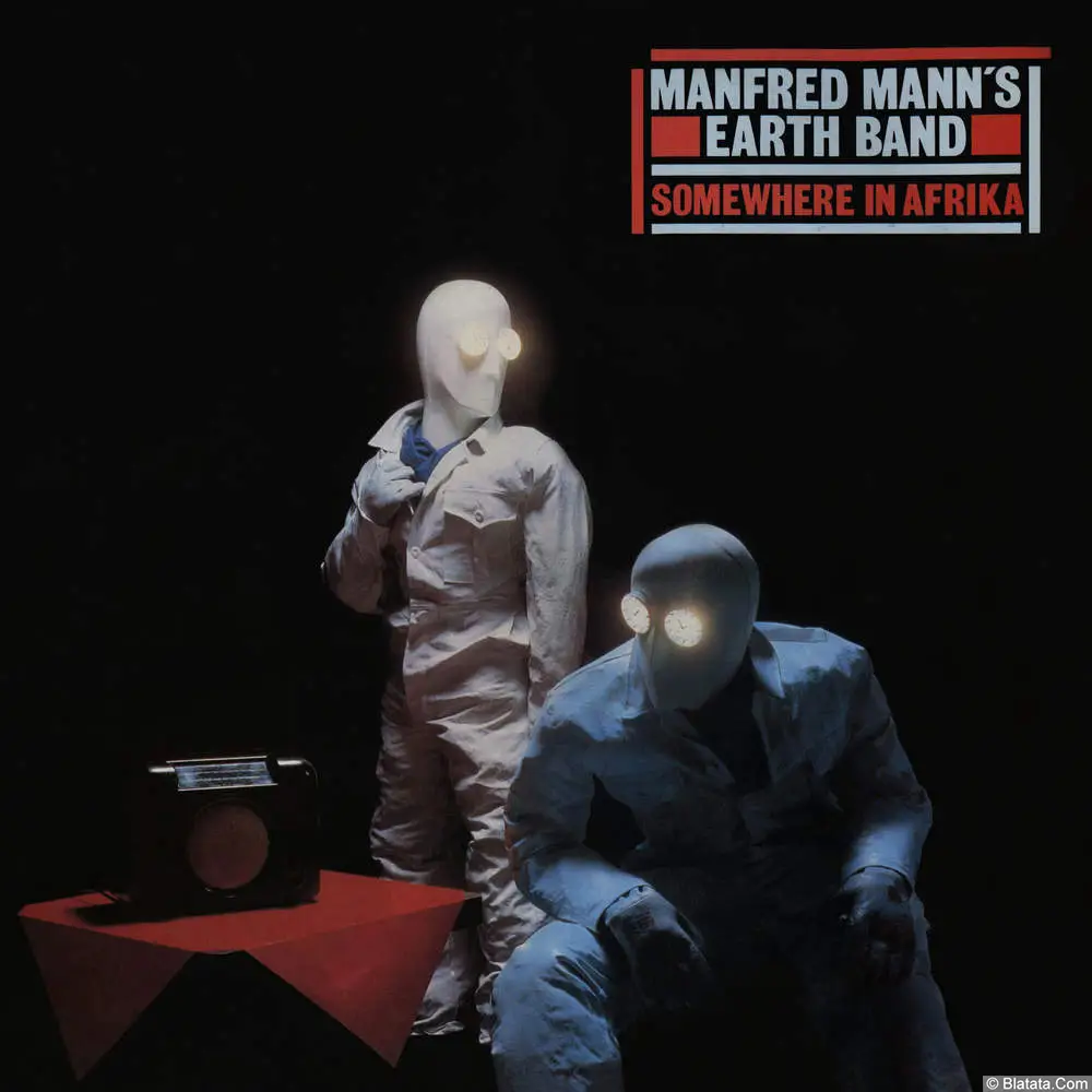 Manfred Mann's Earth Band - Somewhere In Afrika (1982) Manfred Mann's Earth Band - Somewhere In Afrika (1982)