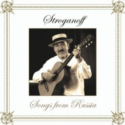 Stroganoff «Songs from Russia»