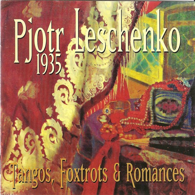 Петр Лещенко «Tango, Foxtrots I Romances», 1996